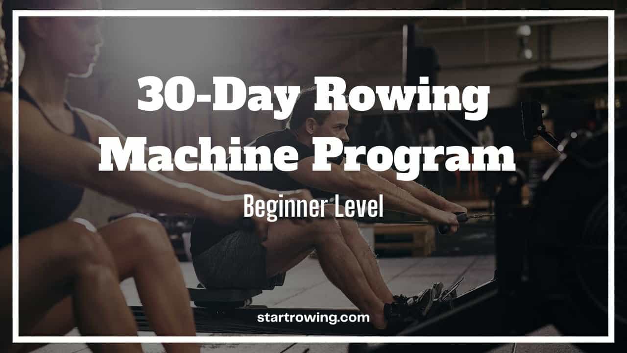 30-Day Rowing Machine Program: Beginner Level
