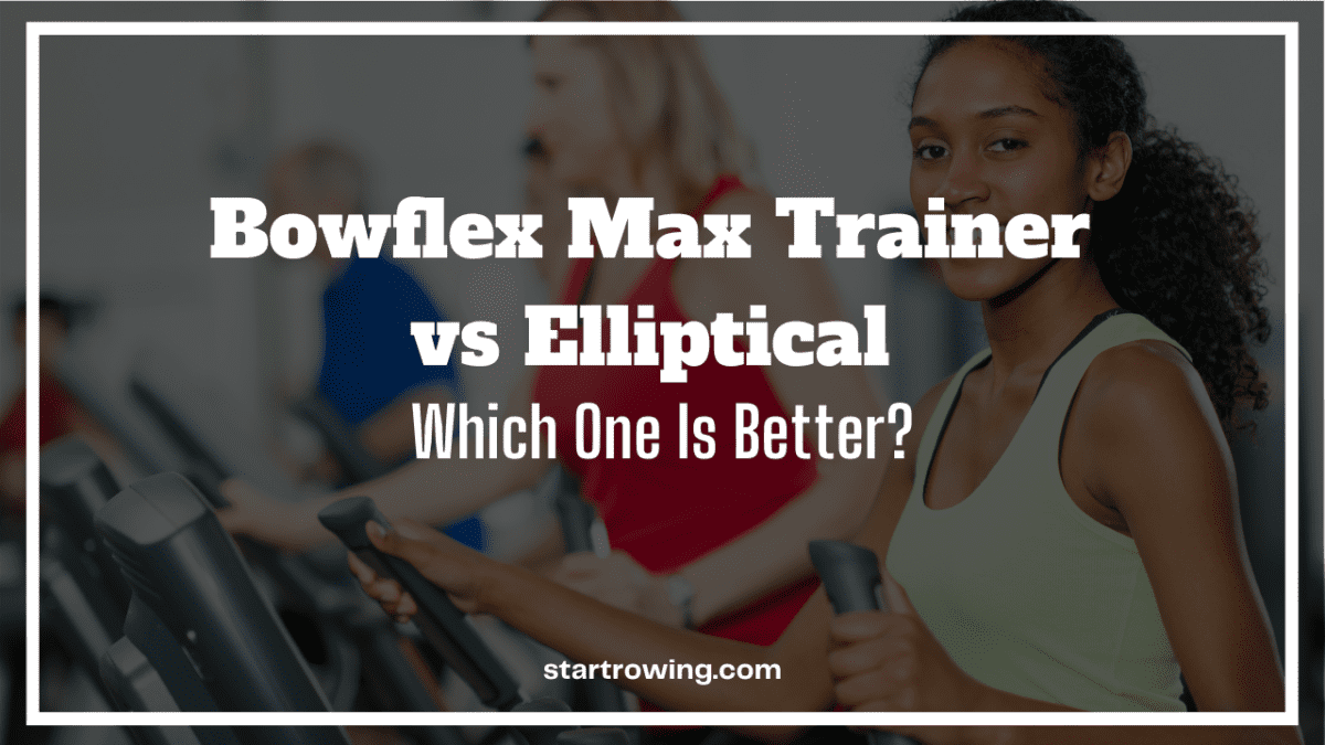 Bowflex Max Trainer vs Elliptical featured image