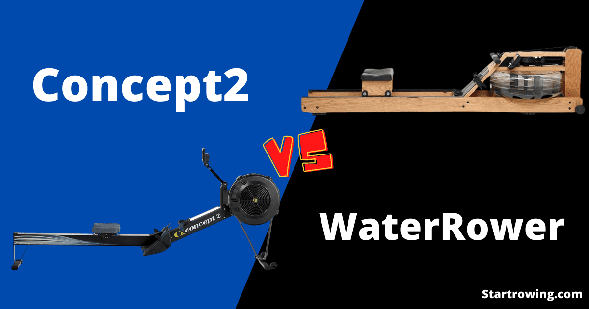 Concept2 vs WaterRower Comparison Which One Is Better?