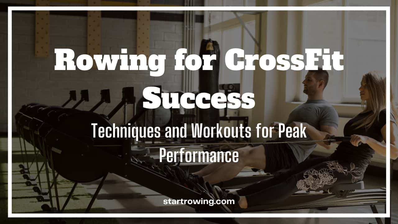 Rowing for CrossFit