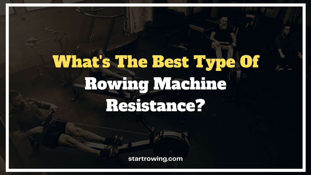 Rowing machine resistance types featured image